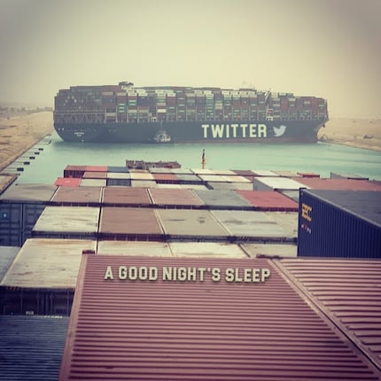 The Ever Given blocks shipping traffic as efficiently as Twitter blocks your peaceful night's sleep.