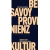 Die Provenienz der Kultur (Bénédicte Savoy, Deutsch)