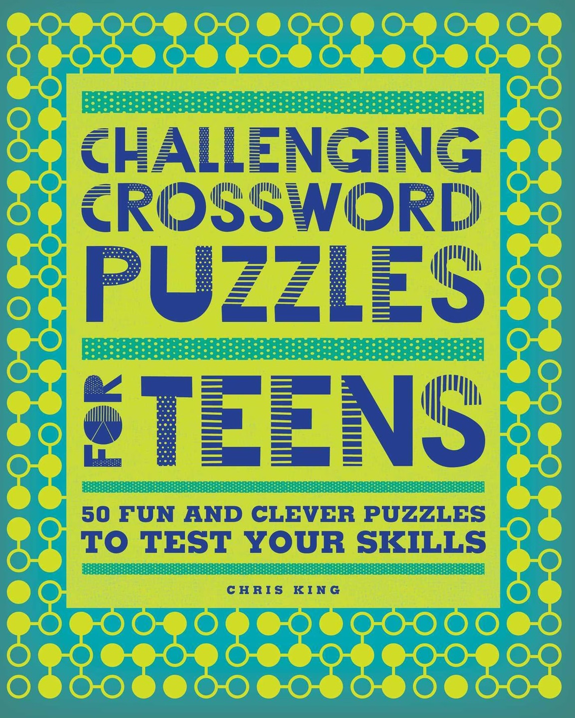 Challenging Crossword Puzzles for Teens: 50 Fun and Clever Puzzles to
