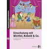 Einschulung mit Wichtel, Kobold & Co (German)