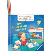 Ravensburger Mein Knuddel-Knautsch-Buch: Wenn kleine Kinder müde sind; robust, waschbar und federleicht. (Deutsch)
